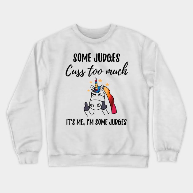 Judges cuss too much Crewneck Sweatshirt by IndigoPine